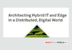 Architecting Hybrid IT and Edge in a Distributed, Digital World