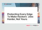 Protecting Every Edge To Make Hackers’ Jobs Harder, Not Yours