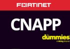 CNAPP For Dummies​, Fortinet 2nd Special Edition
