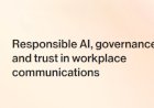 Responsible AI, governance, and trust in Government workplace communications