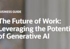 The Future of Work: Unleashing the Potential of Generative AI