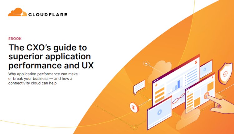 The CXO's Guide to Superior App Performance and UX